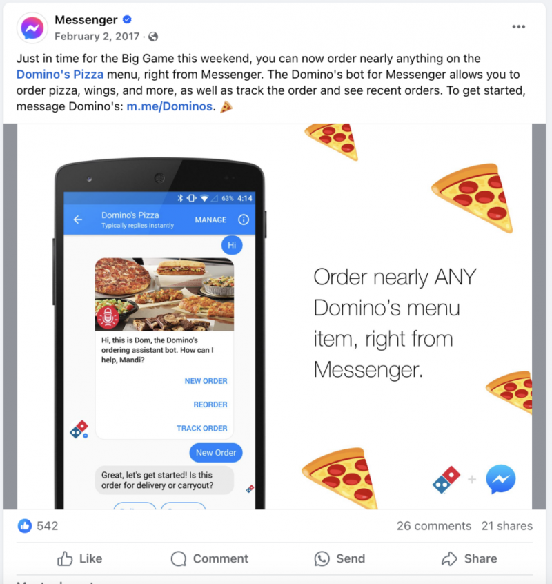   Domino's Facebook chatbot that says "Just in time for the Big Game this weekend, you can now order nearly anything on the Domino's Pizza menu, right from Messenger"