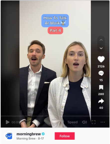 Snimka zaslona TikTok videa koju je napravio Morning Brew gdje dva zaposlenika sjede jedan pokraj drugoga i natpis iznad njihovih glava"How to Talk at Work: Part 4."