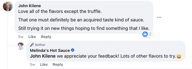   Een screenshot van een reactie op Melinda Hot Sauce's Facebook Reel of a customer who doesn't like one of the flavors. Melinda's team responds with appreciation for the feedback. 